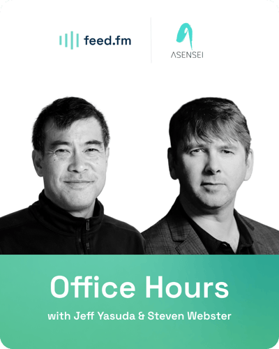 Office hours with Jeff Yasuda Feed.fm CEO and Steven Webster ASENSEI CEO